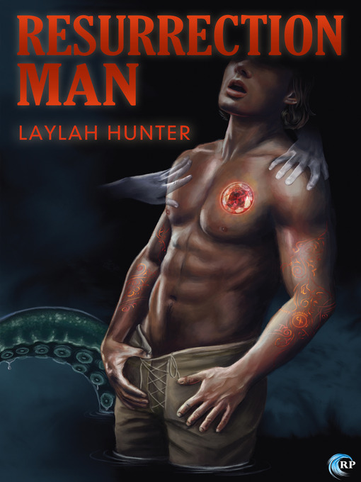 Title details for Resurrection Man by Laylah Hunter - Available